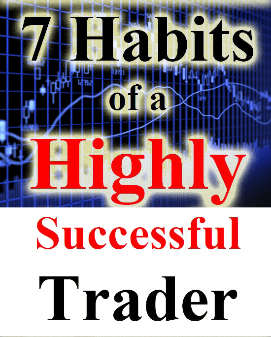 7 Habits of Highly Successful Traders